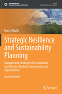 Strategic Resilience and Sustainability Planning: Management Strategies for Sustainable and Climate-Resilient Communities and Organizations