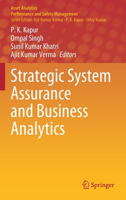 Strategic System Assurance and Business Analytics - Kapur, P K (Editor), and Singh, Ompal (Editor), and Khatri, Sunil Kumar (Editor)