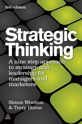 Strategic Thinking: A Nine Step Approach to Strategy and Leadership for Managers and Marketers - Wootton, Simon