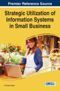 Strategic Utilization of Information Systems in Small Business