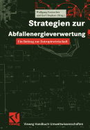 Strategien Zur Abfallenergieverwertung: Ein Beitrag Zur Entropiewirtschaft