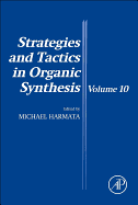 Strategies and Tactics in Organic Synthesis: Volume 10