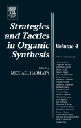 Strategies and Tactics in Organic Synthesis: Volume 4