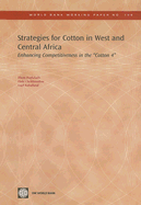 Strategies for Cotton in West and Central Africa: Enhancing Competitiveness in the 'Cotton-4' Volume 108