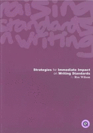 Strategies for Immediate Impact on Writing Standards: Raising Standards in Writing