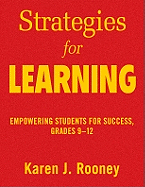 Strategies for Learning: Empowering Students for Success, Grades 9-12