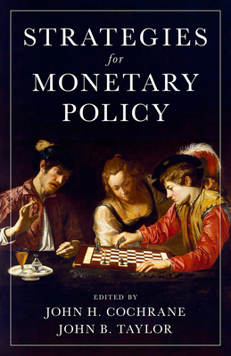 Strategies for Monetary Policy - Cochrane, John H (Editor), and Taylor, John B (Editor)