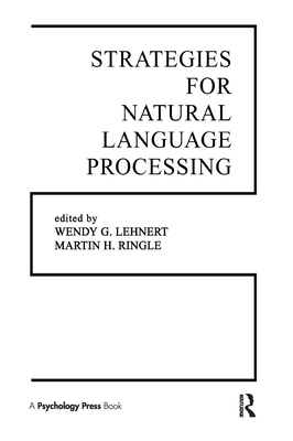 Strategies for Natural Language Processing - Lehnert, W G (Editor), and Ringle, Martin H (Editor)