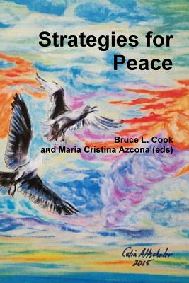 Strategies for Peace - Cook and Maria Cristina Azcona (eds), Bruce L.