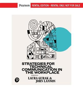 Strategies for Technical Communication in the Workplace - Gurak, Laura, and Lannon, John