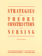 Strategies for Theory Construction in Nursing