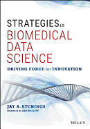 Strategies in Biomedical Data Science: Driving Force for Innovation