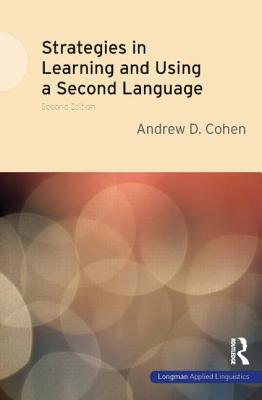 Strategies in Learning and Using a Second Language - Cohen, Andrew D.