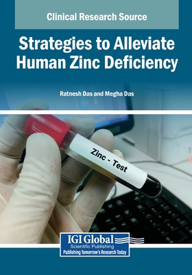 Strategies to Alleviate Human Zinc Deficiency - Das, Ratnesh (Editor), and Das, Megha (Editor)