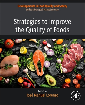 Strategies to Improve the Quality of Foods: Volume 1 - Lorenzo, Jose Manuel (Editor)