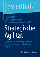 Strategische Agilitt: Dynamische Strategieentwicklung und -anpassung in turbulenten Zeiten