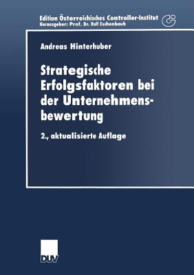 Strategische Erfolgsfaktoren Bei Der Unternehmensbewertung: Ein Konzeptionelles Rahmenmodell - Hinterhuber, Andreas