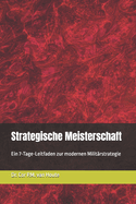 Strategische Meisterschaft: Ein 7-Tage-Leitfaden zur modernen Militrstrategie