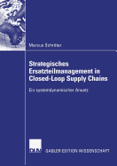 Strategisches Ersatzteilmanagement in Closed-Loop Supply Chains: Ein Systemdynamischer Ansatz