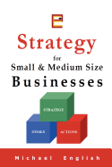 Strategy for Small & Medium Size Businesses