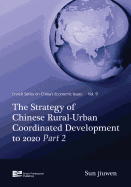 Strategy of Chinese Rural-Urban Coordinated Development to 2020: Part 2