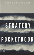 Strategy Pocketbook: Building a Strategy for Tomorrow's Organization