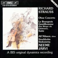 Strauss: Oboe Concerto; Bourgeois Gentilhomme - Alf Nilsson (oboe); Stockholm Sinfonietta; Neeme Jrvi (conductor)
