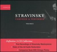 Stravinsky: Composer & Performer 1930-1950, Vol. 2 - Andr Vacellier (clarinet); Gabriel Grandmaison (bassoon); Georges Durand (horn); Igor Stravinsky (piano);...