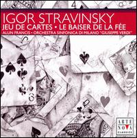 Stravinsky: Jeu de cartes; Le Baiser de la Fe - Giuseppe Verdi Symphony Orchestra of Milan; Alun Francis (conductor)