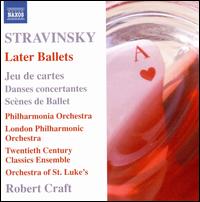 Stravinsky: Later Ballets - Mark Wait (piano); Twentieth Century Classics Ensemble; Robert Craft (conductor)
