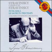 Stravinsky: Le sacre du printemps; Petrushka - Columbia Symphony Orchestra; Igor Stravinsky (conductor)