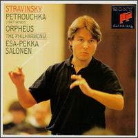 Stravinsky: Petrouchka; Orpheus - Philharmonia Orchestra; Esa-Pekka Salonen (conductor)