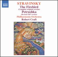 Stravinsky: The Firebird (Complete Original Version); Petrushka (Revised 1947 Version) - Philharmonia Orchestra; Robert Craft (conductor)