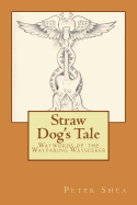 Straw Dog's Tale: Waywords of the Wayfaring Wayseeker