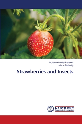 Strawberries and Insects - Abdel-Raheem, Mohamed, and M Metwally, Hala