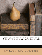 Strawberry Culture ...