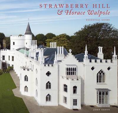 Strawberry Hill & Horace Walpole - Iddon, John