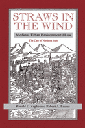Straws In The Wind: Medieval Urban Environmental Law--the Case Of Northern Italy