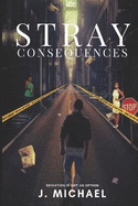 Stray Consequences