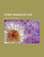 Stray Songs of Life