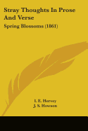 Stray Thoughts In Prose And Verse: Spring Blossoms (1861)