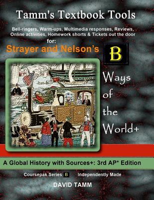 Strayer's Ways of the World 3rd edition+ Activities Bundle: Bell-ringers, warm-ups, multimedia responses & online activities to accompany this AP* World History text - Tamm, David