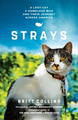 Strays: A Lost Cat, a Drifter, and Their Journey Across America - Collins, Britt, MS, Otr/L