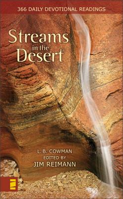 Streams in the Desert: 366 Daily Devotional Readings - Cowman, L B, and Reimann, James (Editor)