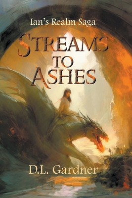 Streams to Ashes - Gardner, D L