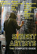 Street Artists: The Complete Guide