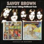 Street Corner Talking/Hellbound Train - Savoy Brown