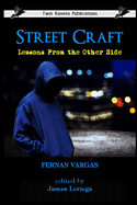Street Craft: Lessons From the Other Side