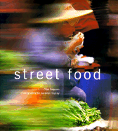 Street Food - Ferguson, Clare, and Cazals, Jean (Photographer)