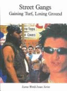 Street Gangs: Gaining Turf, Losing Ground